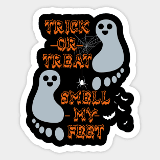 Trick Or Treat Smell My Feet Sticker